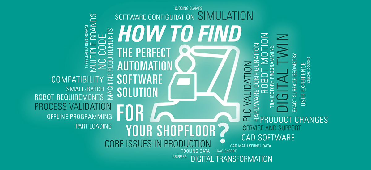 Automatisierungssoftware für Simulation und Offline-Programmierung – Treffen Sie die richtige Wahl!